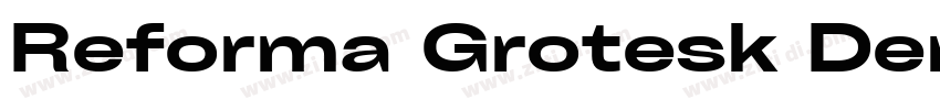 Reforma Grotesk Demi字体转换
